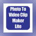 Photo To Video Clip Maker Lite